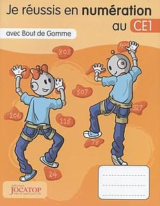 Je réussis en numération au CE1 avec Bout de Gomme