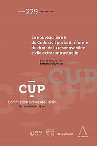 Le nouveau livre 6 du Code civil portant réforme du droit de la responsabilité civile extracontractuelle