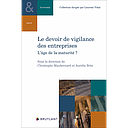 Le devoir de vigilance des entreprises - L'âge de la maturité ?