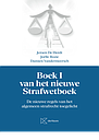 Boek I van het nieuwe Strafwetboek - De nieuwe regels van het algemeen strafrecht toegelicht