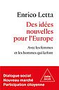 Des idées nouvelles pour l'Europe - Avec les femmes et les hommes qui la font