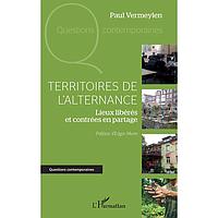 Territoires de l'alternance - Lieux libérés et contrées en partage