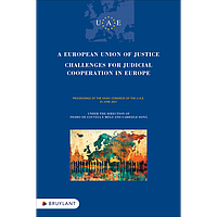 A European Union of Justice - Challenges for Judicial Cooperation in Europe 