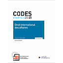 Code essentiel - Droit international des affaires 2025